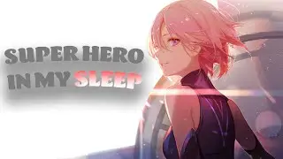 Anime-Mix [AMV] SUPERHERO IN MY SLEEP