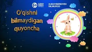Ertaklar: O'qishni bilmaydigan Quyoncha │ Ертаклар: О'қишни билмайдиган Қуйонча