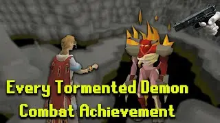 Every Tormented Demon Combat Achievement Guide!