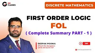 First order Logic - Complete Summary | Discrete Mathematics Revision | GO Classes | Deepak Poonia