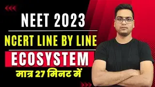 NCERT Line by Line ● Ecosystem ● NEET ■ Dr. Hariom Gangwar