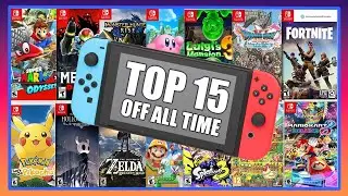 The Top 15 Nintendo Switch Games Of ALL TIME