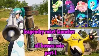 palworld legendary rocket launcher vs all bosses solo part-1