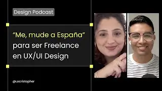 Me, mude a España para ser Freelancer en accesibilidad en UX/UI Design - uxcristopher Podcast