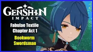 The Disciple Of The Guhua Clan | Fabulae Textile Chapter Act 1 - Bookworm Swordsman | Genshin Impact