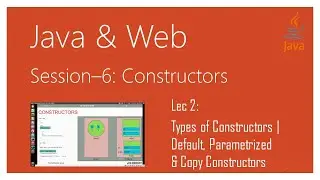 Types of Constructors | Default, Parametrized & Copy Constructors | Java