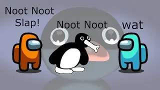 Among Us Orange's Revenge - 220 - Noot Noot Slap