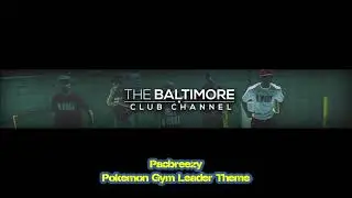 Pacbreezy - Pokemon Gym Leader Theme [Baltimore Club Remix]