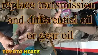 How to replace manual transmission and differential oil or gear oil. TOYOYA HIACE 