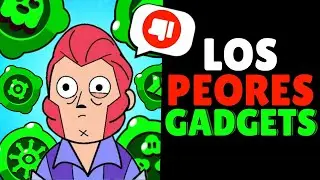 ¡¡¡ Los PEORES GADGETS de todo BRAWL STARS !!! ❌| Brawl stars