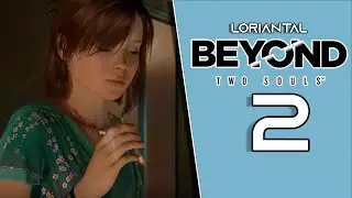 ДЕНЬ РОЖДЕНИЯ В ПЛОХОЙ КОМПАНИИ ✶ Прохождение Beyond: Two Souls ✶ Серия 2