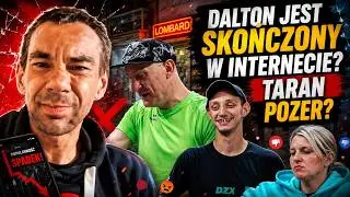 DALTON JEST SKOŃCZONY W INTERNECIE? TARAN POZER?