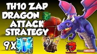 Dragon Attack With 9 LIGHTNING Spell at TH10 | BEST TH10 Zap Dragon Attack Strategy | Easy 3 Star