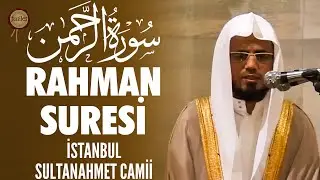 Rahman Suresi | Ebubeki Şatıri (Sultanahmet Camii)