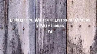 LibreOffice Writer - Listas de Viñetas y Numeradas IV