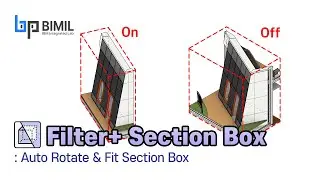 Revit Addin - Filter+ Section Box: Auto Rotate & Fit Section Box [BIMIL Free] 