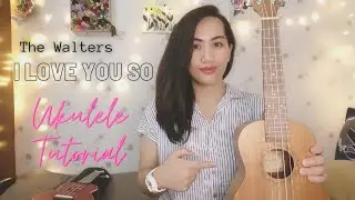 I love you so |The Walters |Ukulele Tutorial |Easy Chords |No Capo
