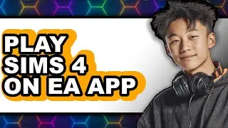 How to Play Sims 4 on EA App (Only Way) in 2025