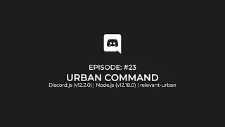 Urban Command in Discord.js (Updated - 2020) (Node.js) ­— #23