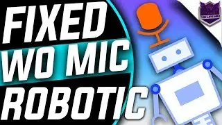 WO Mic Robotic Voice Fixed, Solved
