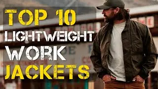 Top 10 Best Lightweight Work Jacket