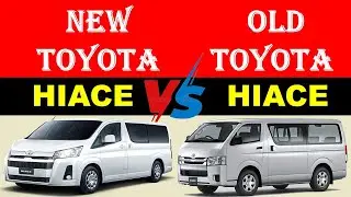 ALL NEW Toyota HIACE Vs Toyota HIACE | Which one is better ?