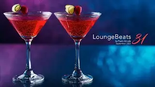 Lounge Beats 31 | Deep & Jazzy House Music