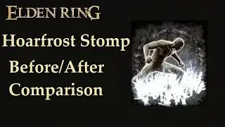 Elden Ring - Hoarfrost Stomp Nerfed ?! Before & After Patch Comparison