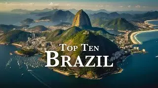 Top Ten Visit Destination In Brazil