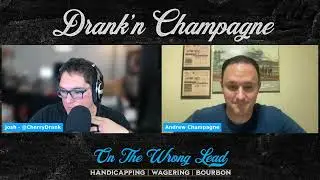 Drank'n Champagne Ep. 67: Thursday Late Pick 5 at Saratoga 8/1