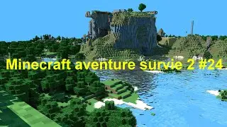 MINECRAFT AVENTURE SURVIE 2 #24 L'HÔTEL DE VILLE