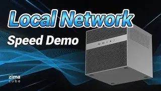 Local Network Speed Demo of ZimaCube (N100 prototype V2.0)