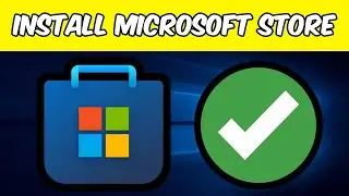 How to Install Microsoft Store on Windows 10 (Fix Missing Microsoft Store | 2025 Guide)