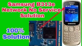 Samsung b313e b310e Network problem / b313E No Service fix / b313e network problem fix