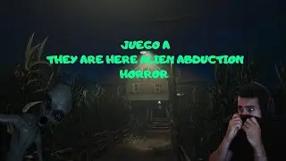 GAMEPLAY EN ESPAÑOL | THEY ARE HERE ALIEN ABDUCTION HORROR
