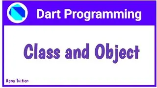 #25 Dart : Oops In Dart | Object Oriented Programming | Class And Object In Dart | Dart For Flutter