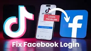 TikTok Login Problem with Facebook? Here’s the Step-by-Step Fix