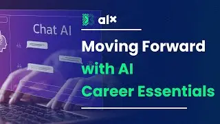 Moving Forward With AI Career Essentials