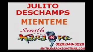 JULITO DESCHAMPS MIENTEME SMITH KARAOKE