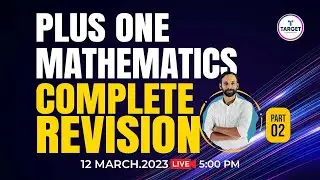 Plus One Mathematics | Complete Revision | Part 2 | Target Learning App | Shahas Sir