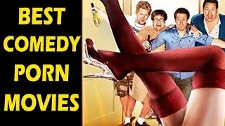Hottest Comedy Porn Movies / Top 10 Hottest Porn Movies