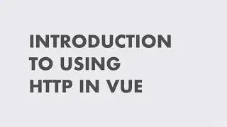 172 Introduction to using HTTP in Vue