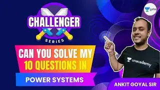 Can you solve my 10 question in Power Systems | Challenger Series | GATE 2022 | 