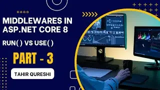 Middleware in ASP.NET Core 8 | Run vs Use in ASP.NET Core
