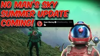No Man's Sky Summer Update Coming Soon!