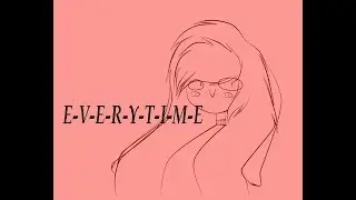 E-V-E-R-Y-T-I-M-E (meme) // Paint Tool SAI