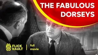 The Fabulous Dorseys | Full HD Movies For Free | Flick Vault