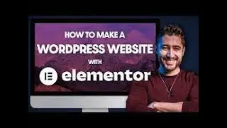 Elementor Tutorial - Wordpress Elementor Tutorial for Beginners 2024
