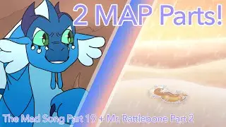 2 Map parts! (The Mad Song Part 19 + Mr. Rattlebone part 2)