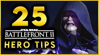 BATTLEFRONT 2 TIPS | 25 HERO Tips The Game WON'T Tell You